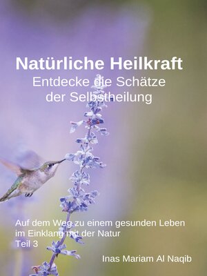 cover image of Natürliche Heilkraft--Entdecke die Schätze der Selbstheilung Teil 3